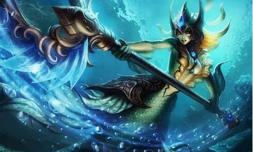 唤潮鲛姬皮肤特效_lol唤潮鲛姬